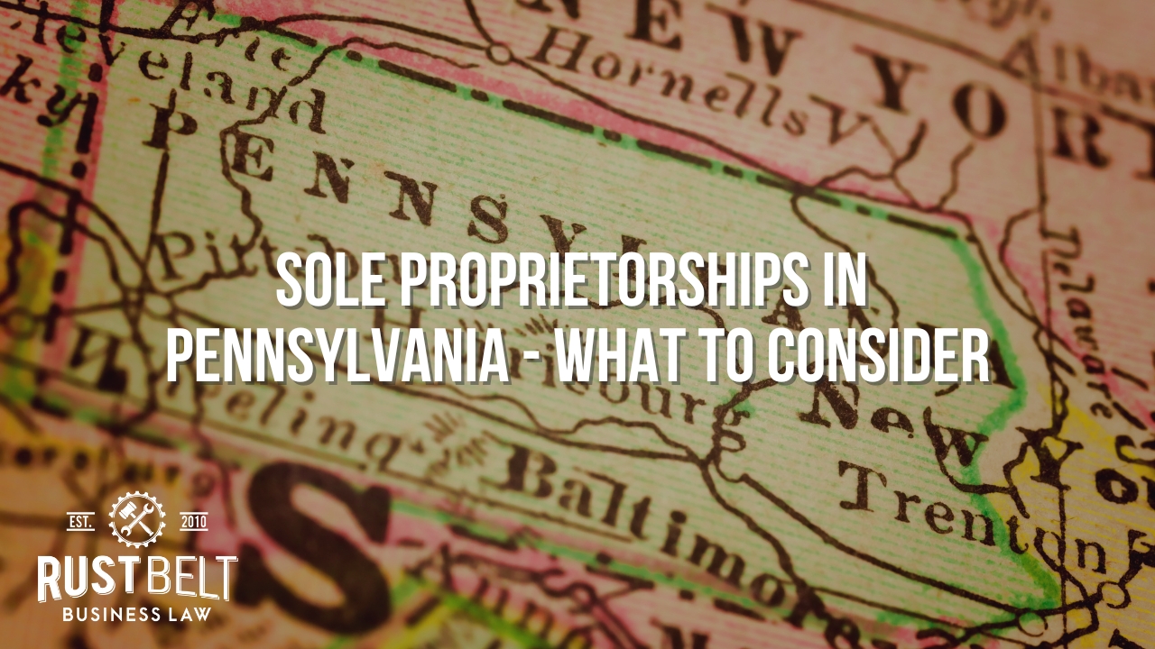 Sole Proprietorships in Pennsylvania What to Consider Rust Belt